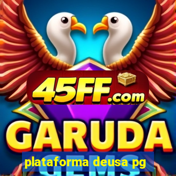 plataforma deusa pg
